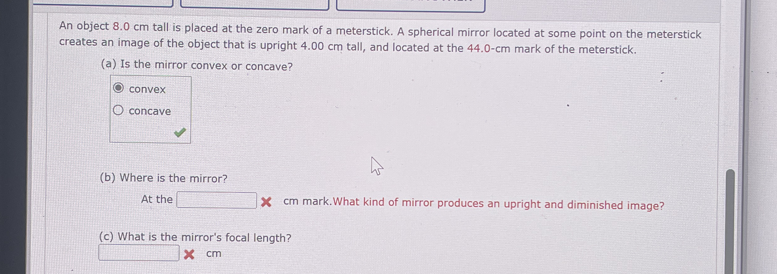 An object 8 . 0 cm tall is placed at the zero