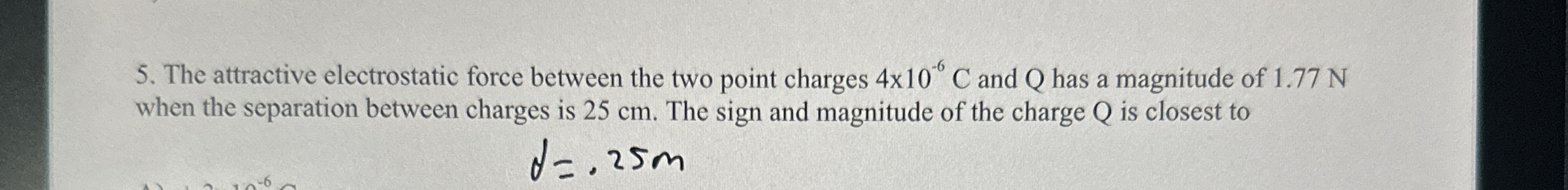 The attractive electrostatic force between the