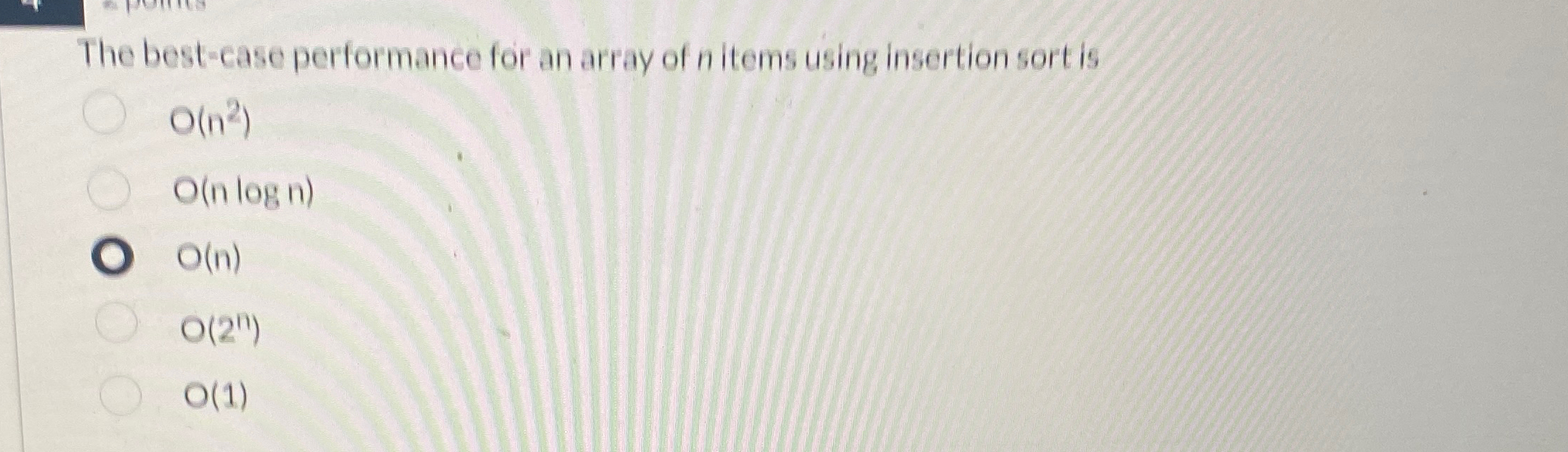 The best - case performance for an array of n