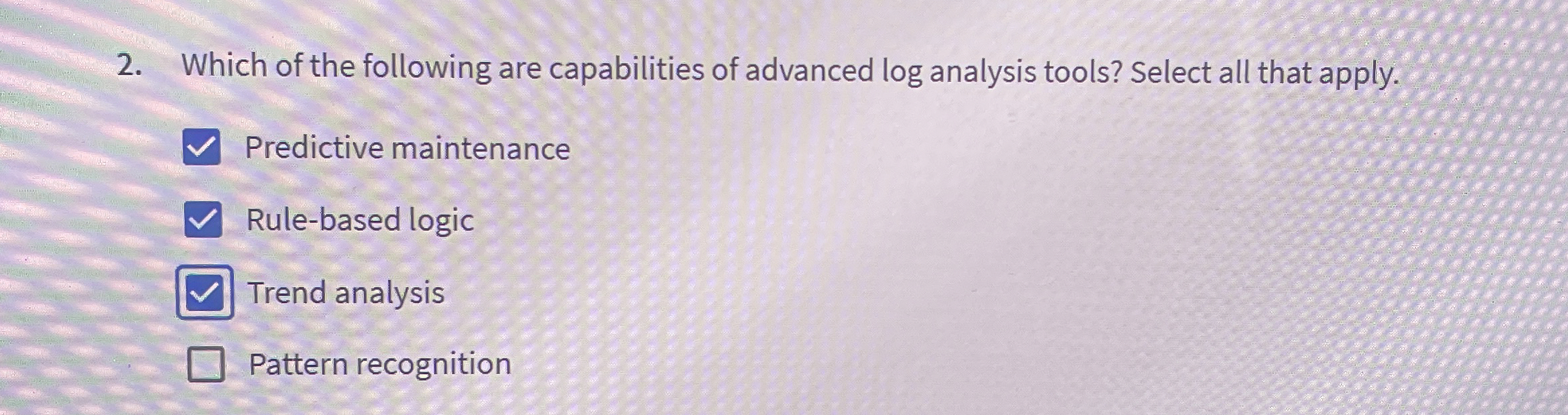 Which of the following are capabilities of