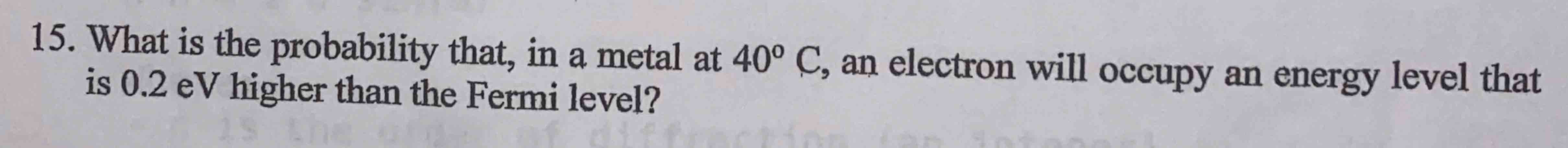 What is the probability that, in a metal at 4 0