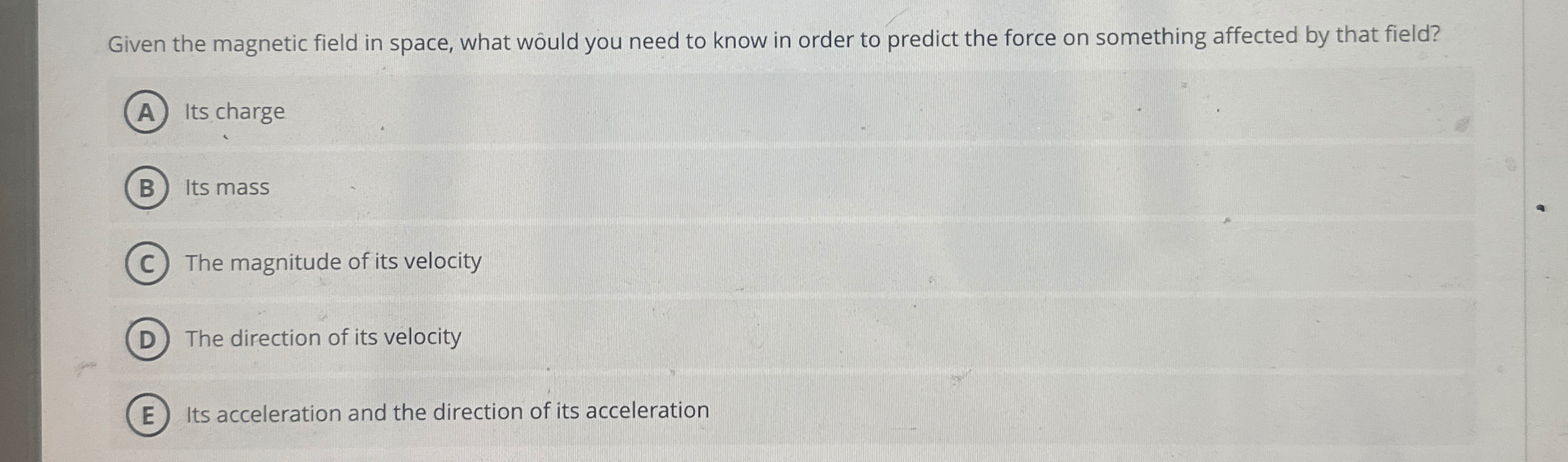 Given the magnetic field in space, what would you