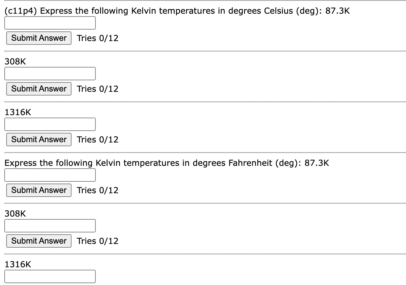Express the following Kelvin temperatures in