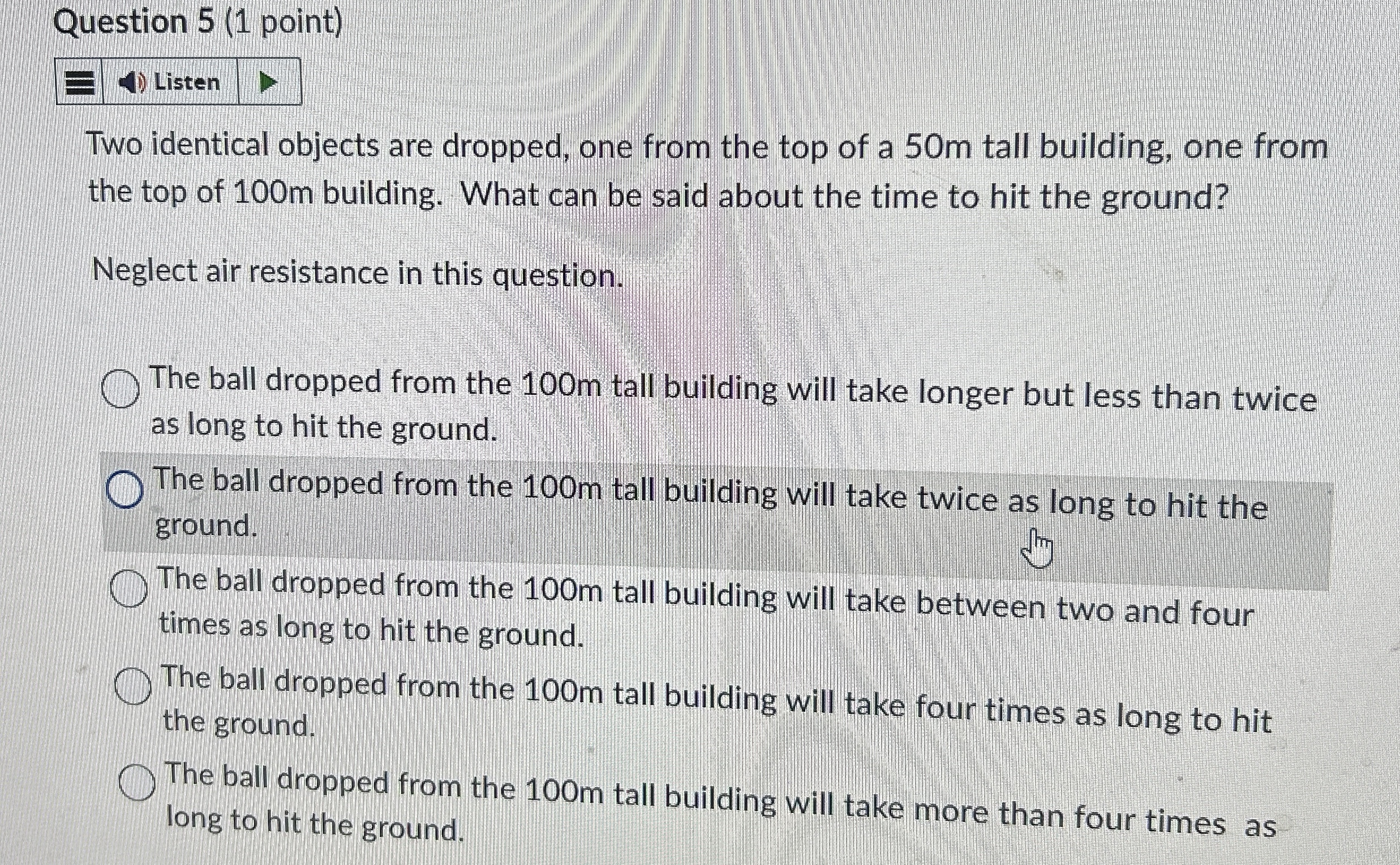 Question 5 ( 1 point ) Listen Two identical