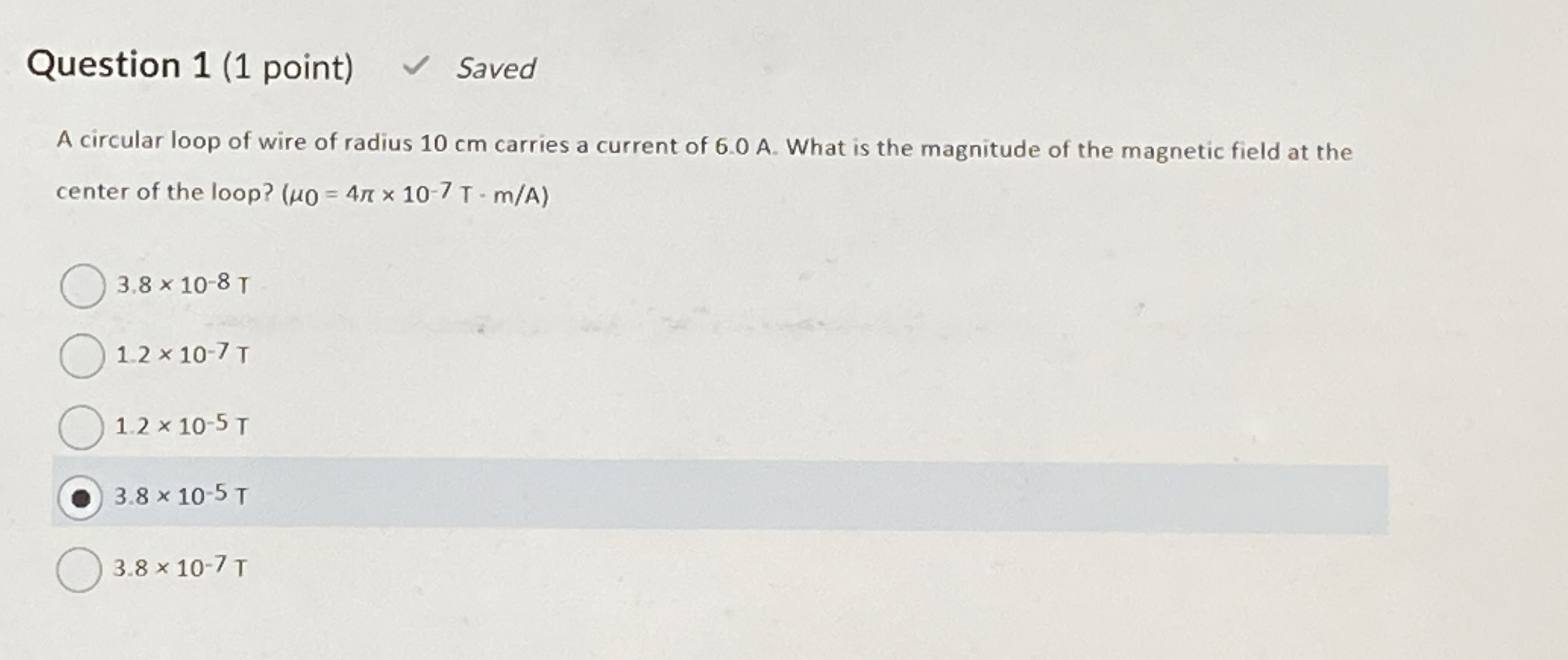 Question 1 ( 1 point ) Saved A circular loop of