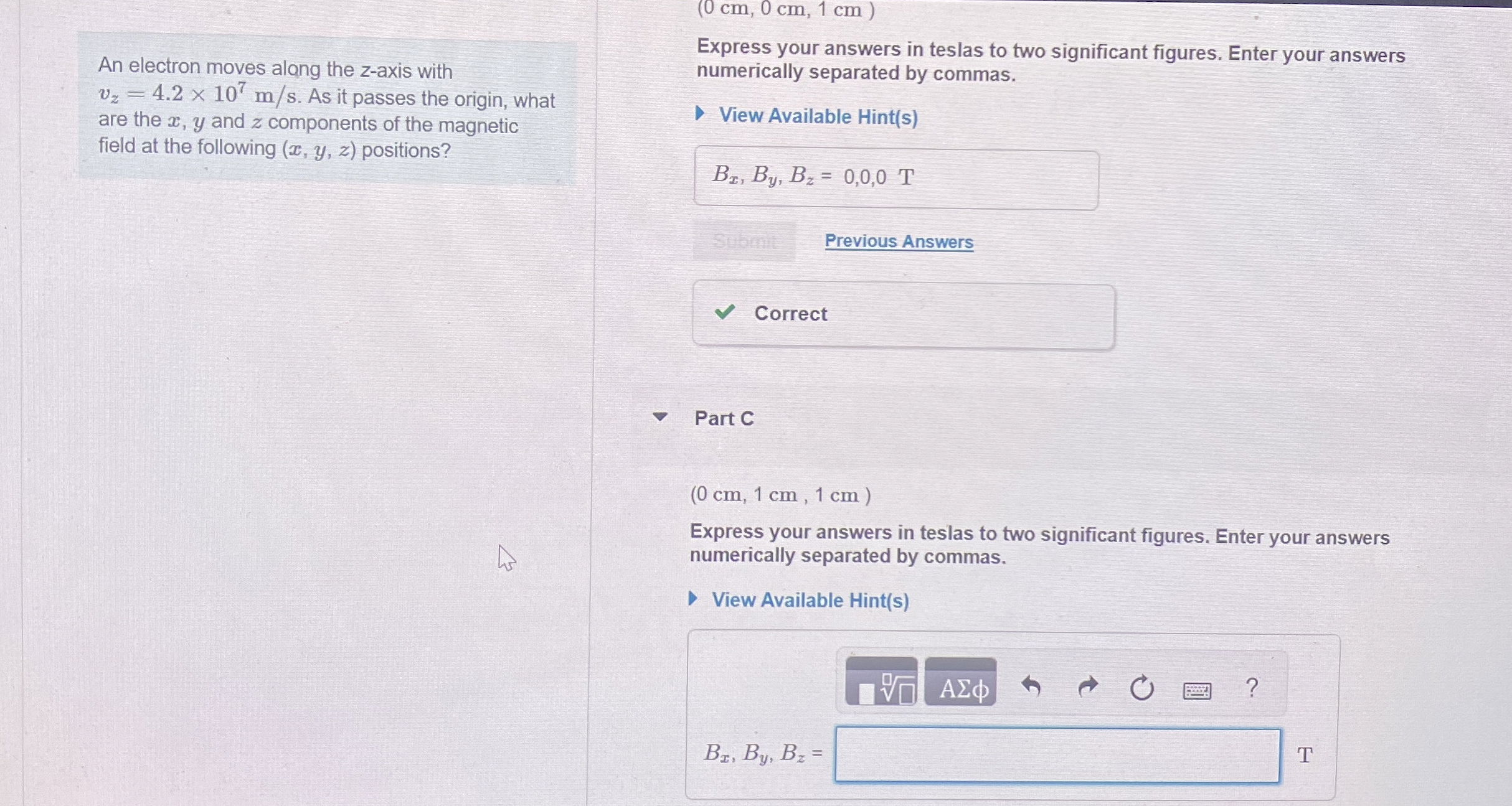 An electron moves alang the z - axis with v z = 4