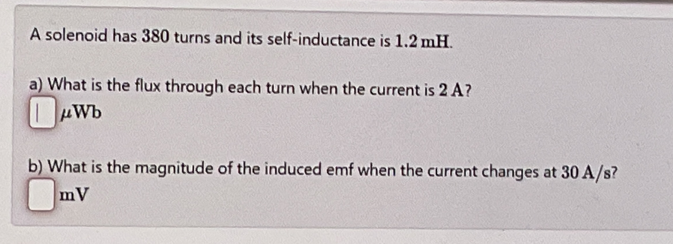 A solenoid has 3 8 0 turns and its self -