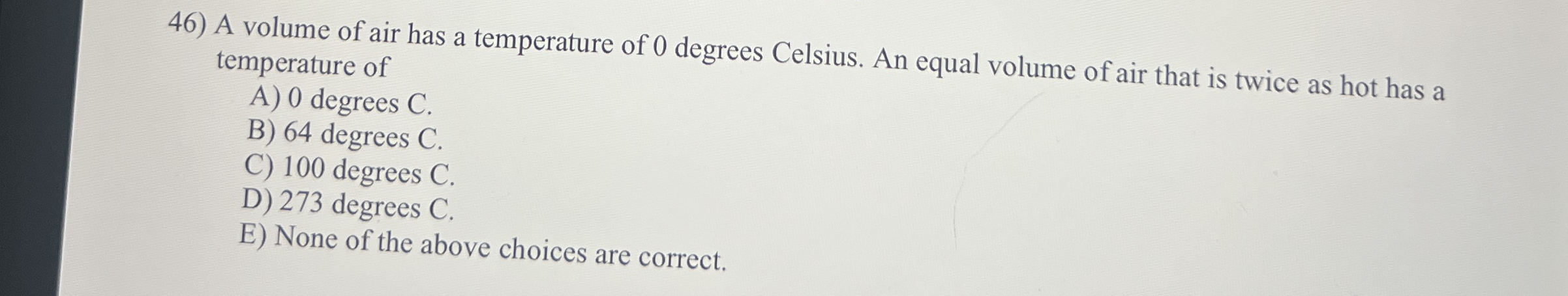 A volume of air has a temperature of 0 degrees