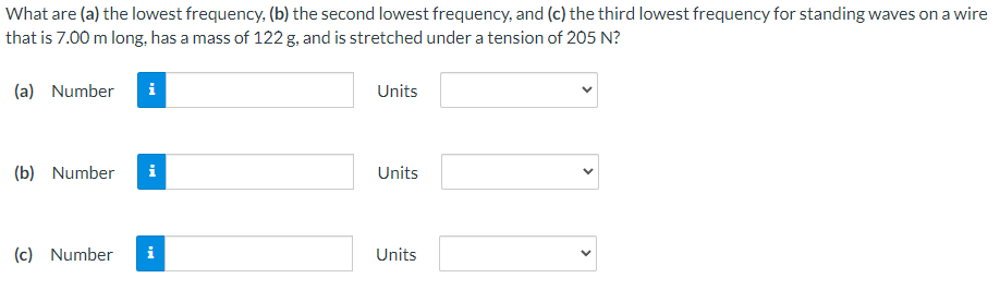 What are ( a ) the lowest frequency, ( b ) the