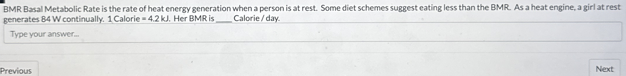 BMR Basal Metabolic Rate is the rate of heat