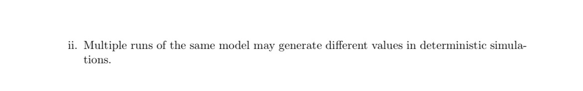 ii . Multiple runs of the same model may generate