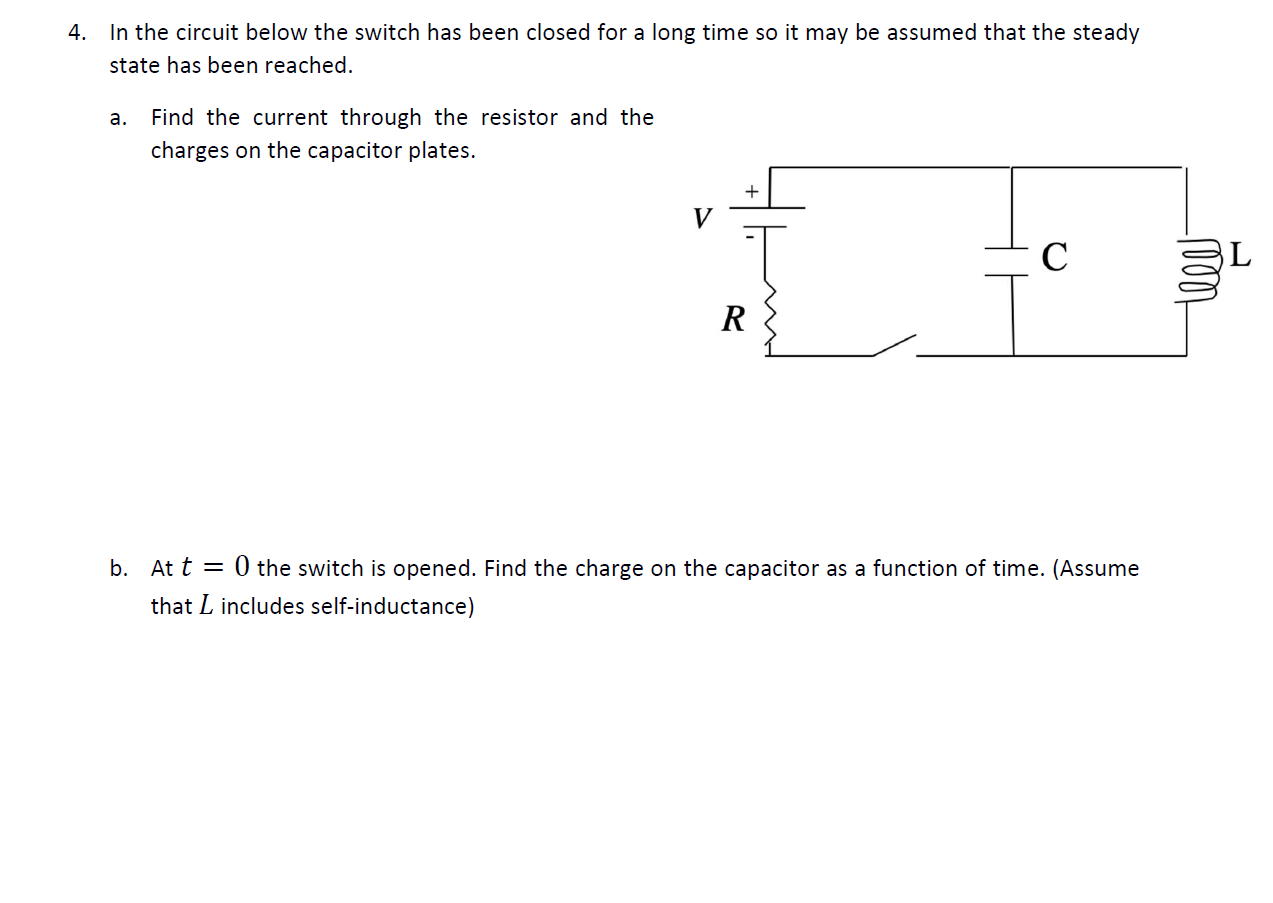 4 . In the circuit below the switch has been