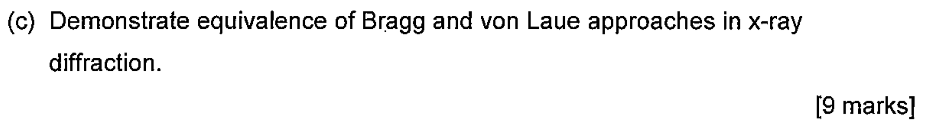 ( c ) Demonstrate equivalence of Bragg and von