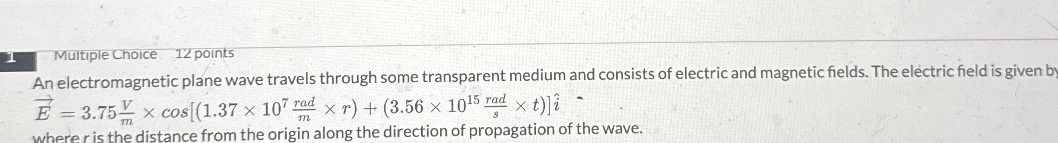 Multiple Choice 1 2 points An electromagnetic