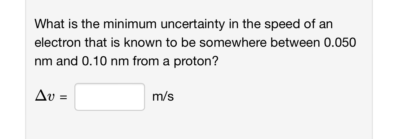 What is the minimum uncertainty in the speed of