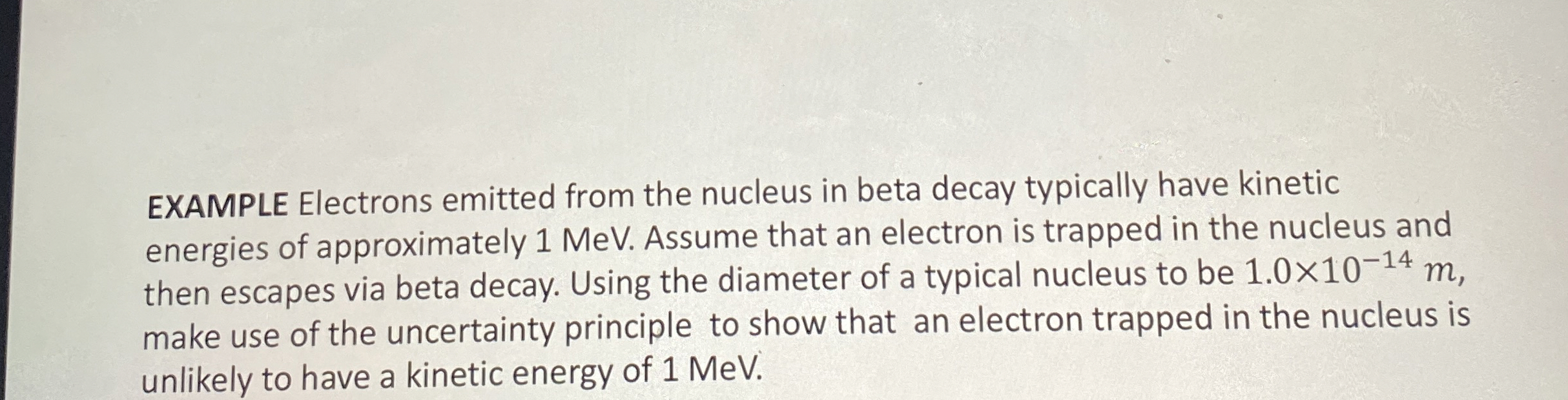 EXAMPLE Electrons emitted from the nucleus in