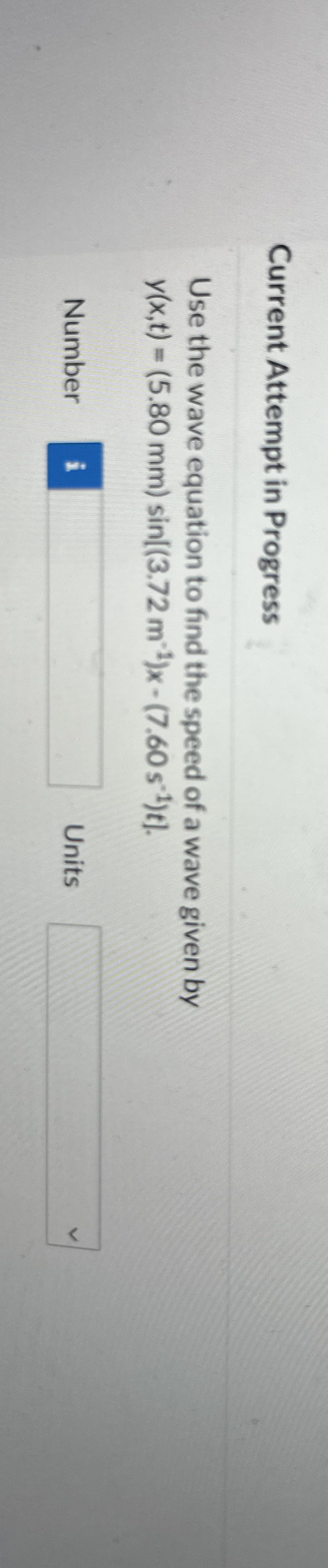 Current Attempt in Progress Use the wave equation