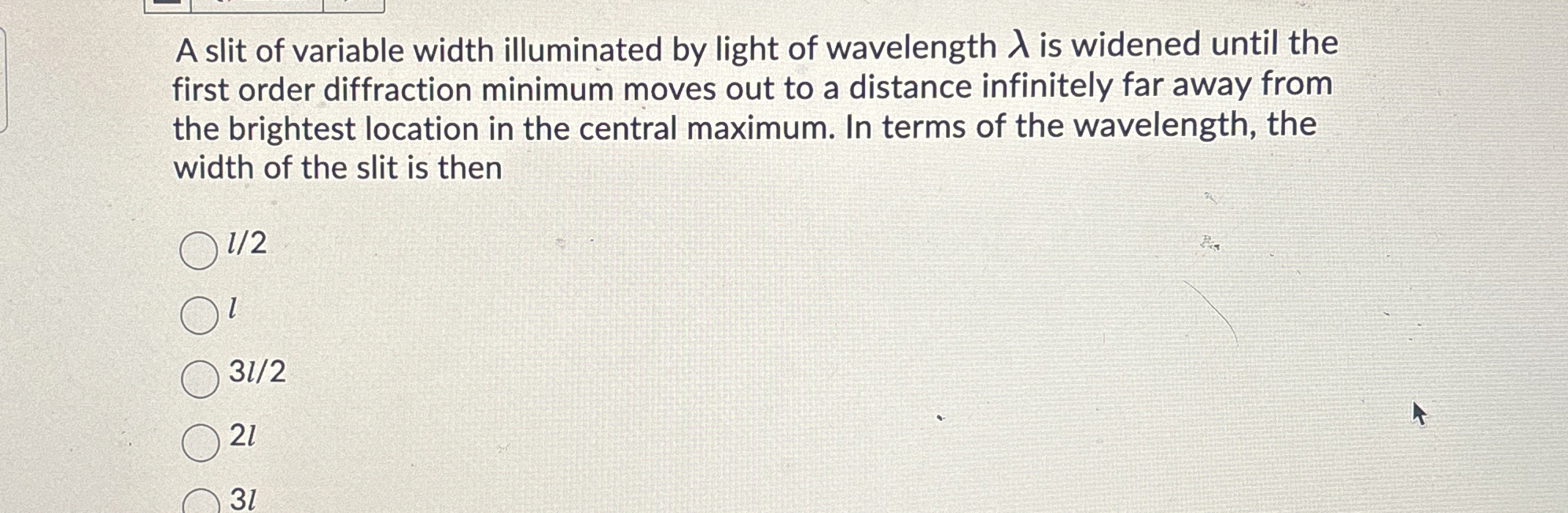 A slit of variable width illuminated by light of