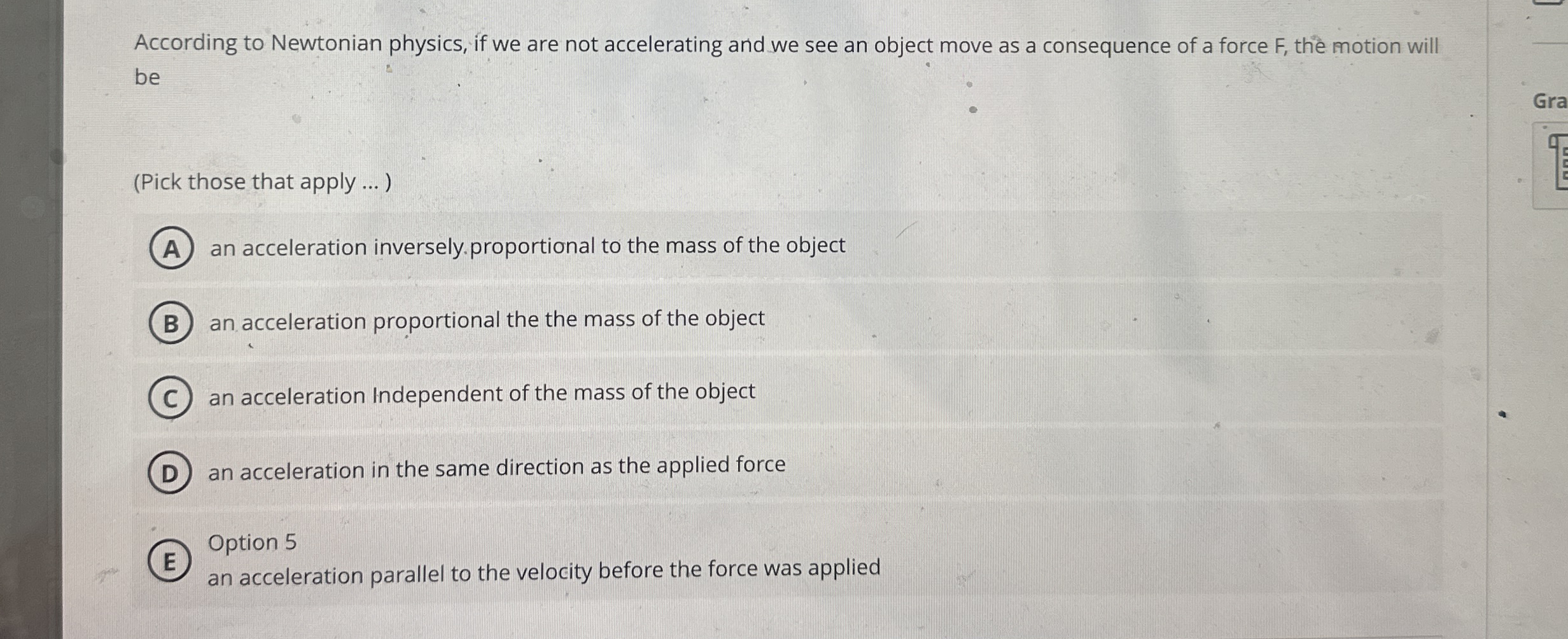 According to Newtonian physics, if we are not