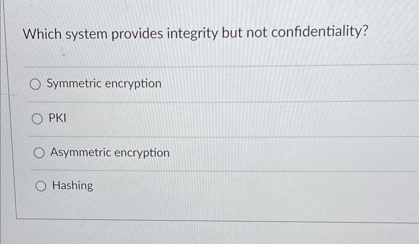 Which system provides integrity but not