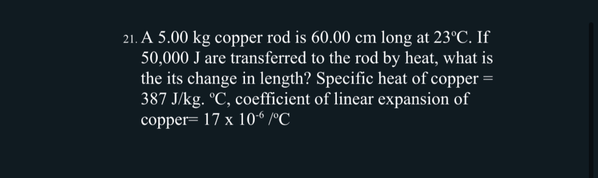 A 5 . 0 0 kg copper rod is 6 0 . 0 0 cm long at 2