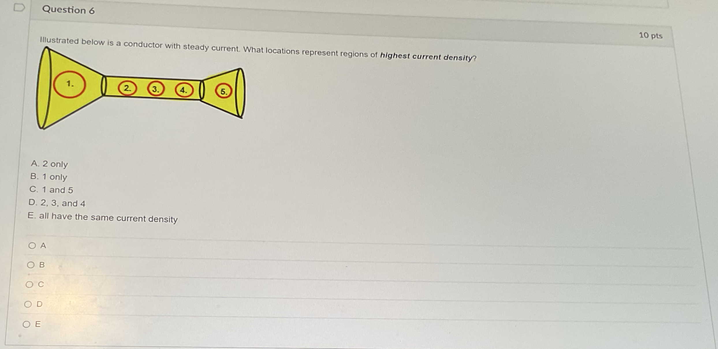 Question 6 1 0 pts Illustrated below is a