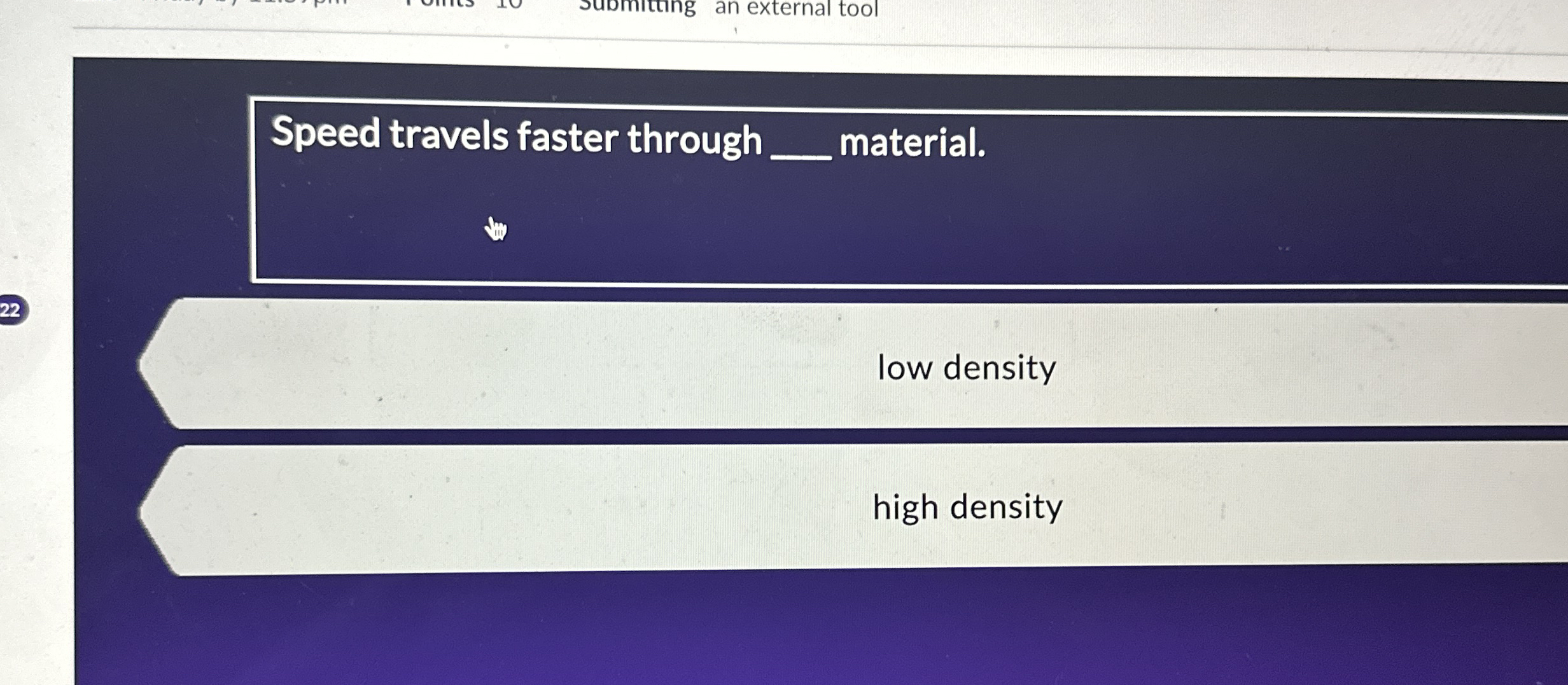 Speed travels faster through q , material. low