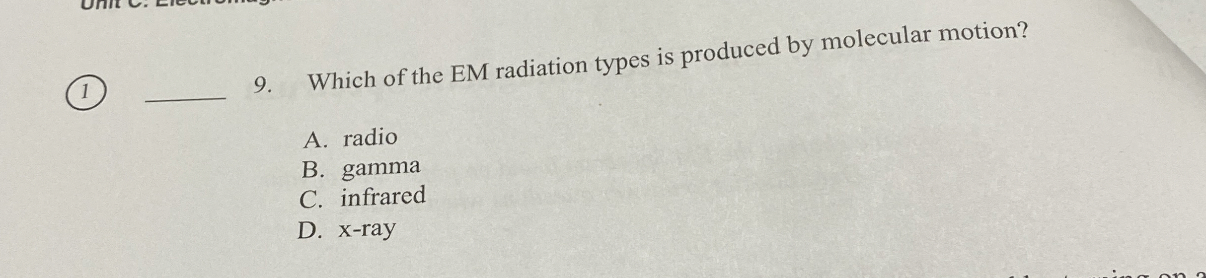 ( 1 ) 9 . Which of the EM radiation types is