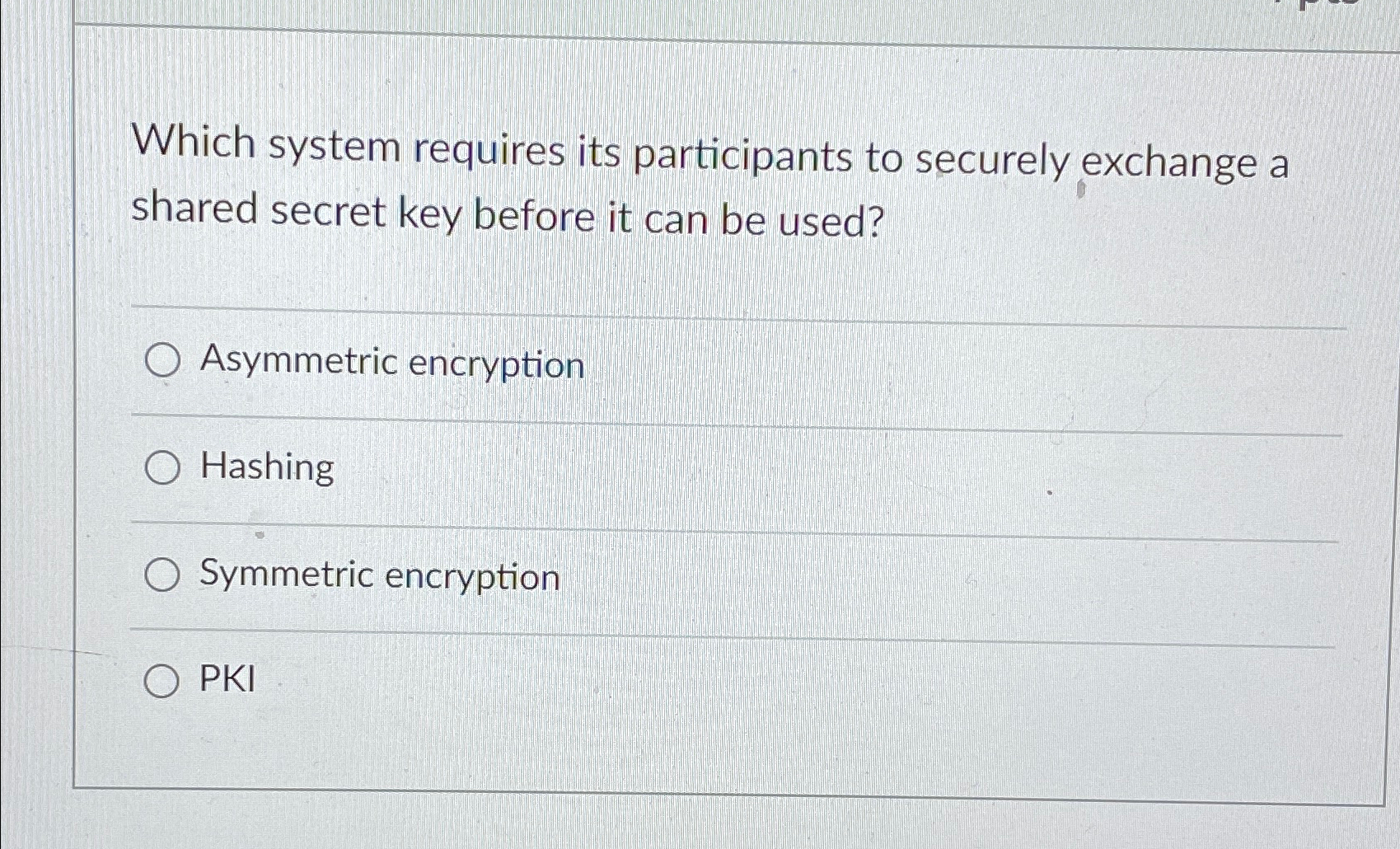 Which system requires its participants to