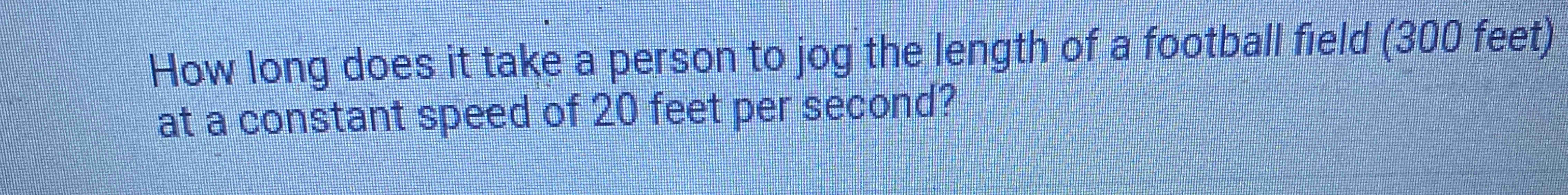 How long does it take a person to jog the length