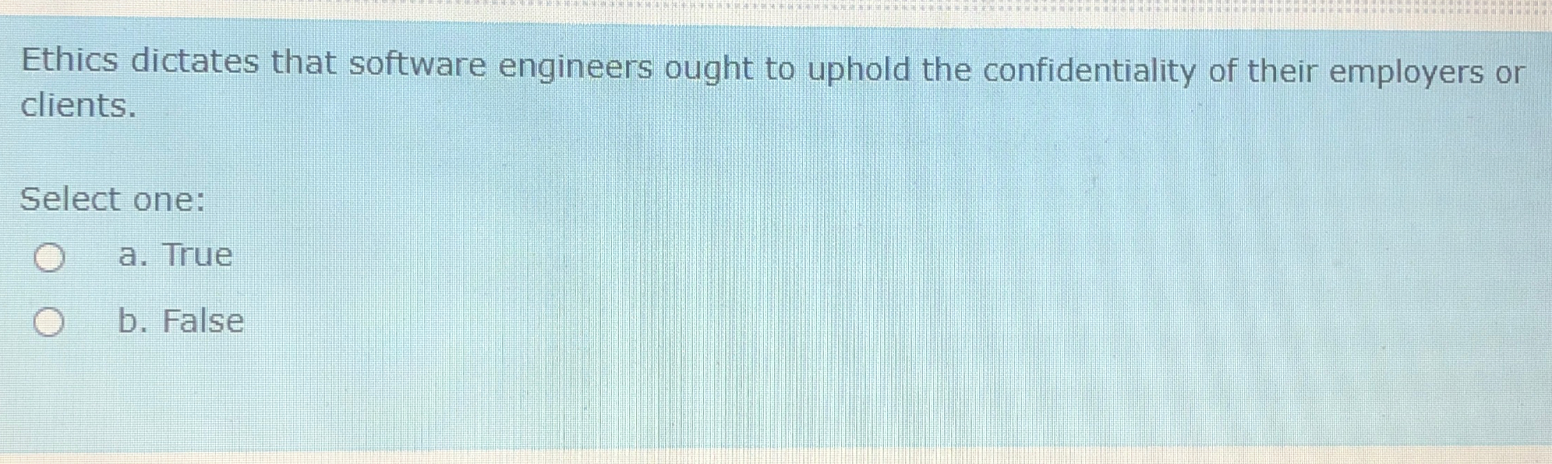 Ethics dictates that software engineers ought to