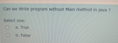 Can we Write program without Main method in java