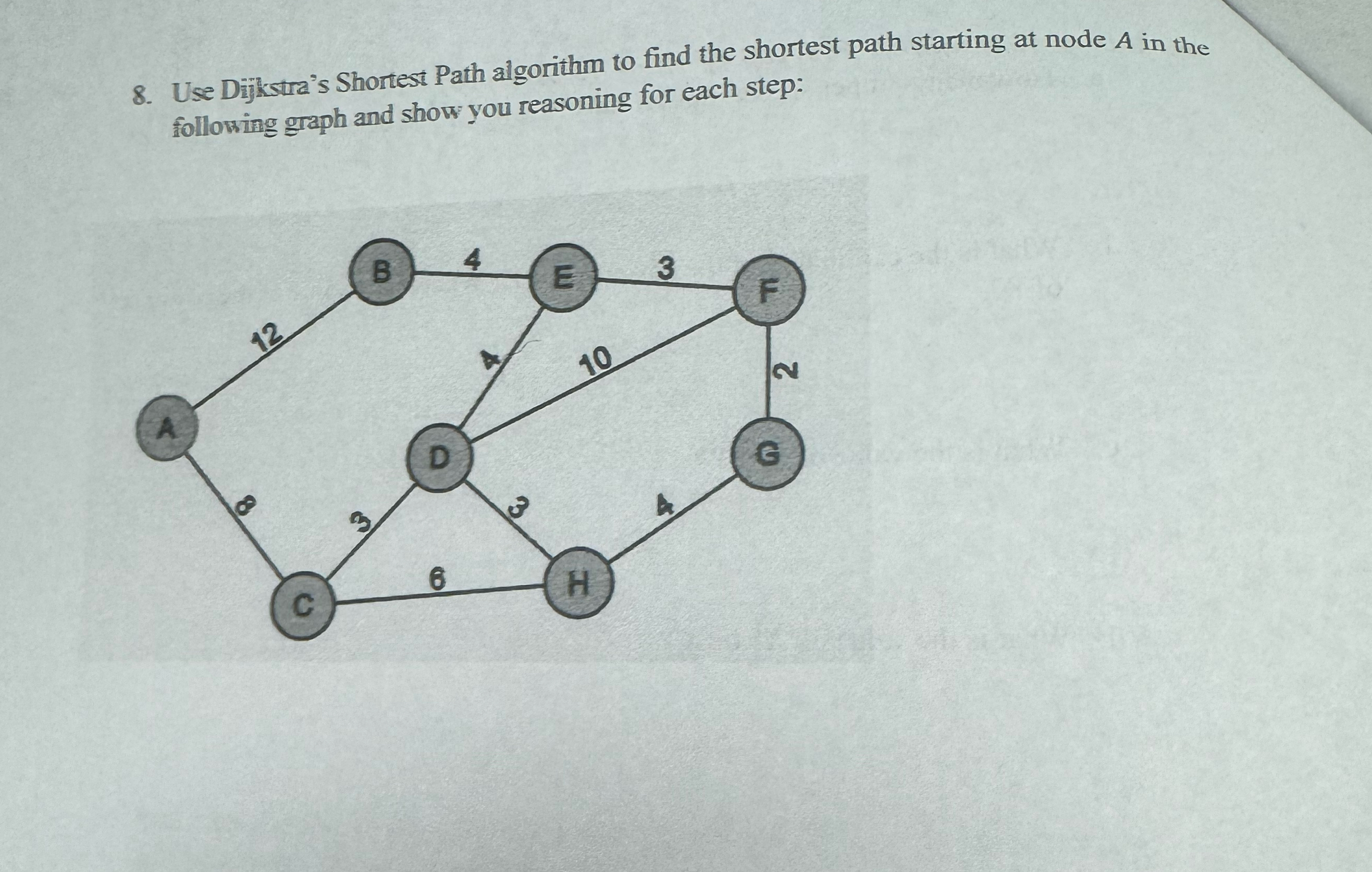 Use Dijkstra's Shortest Path algorithm to find