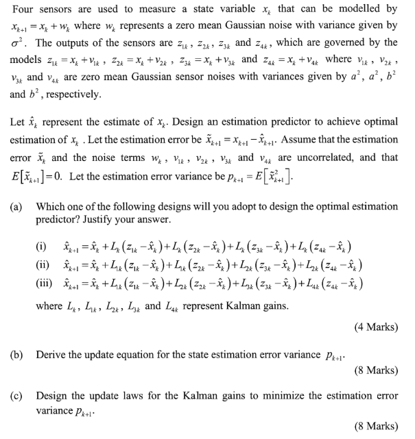 Four sensors are used to measure a state variable