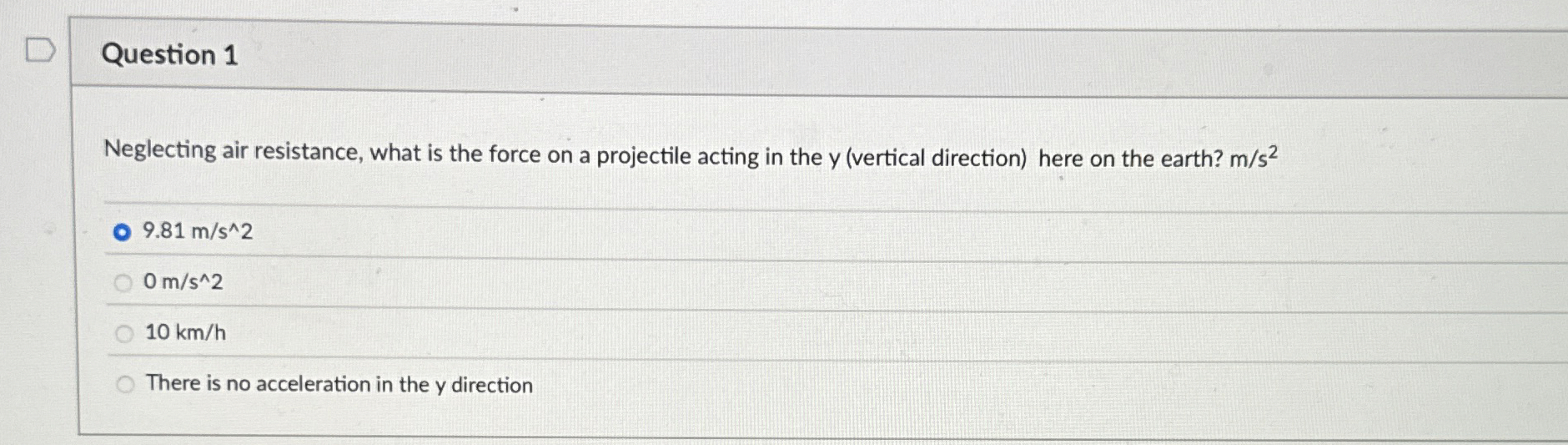 Question 1 Neglecting air resistance, what is the