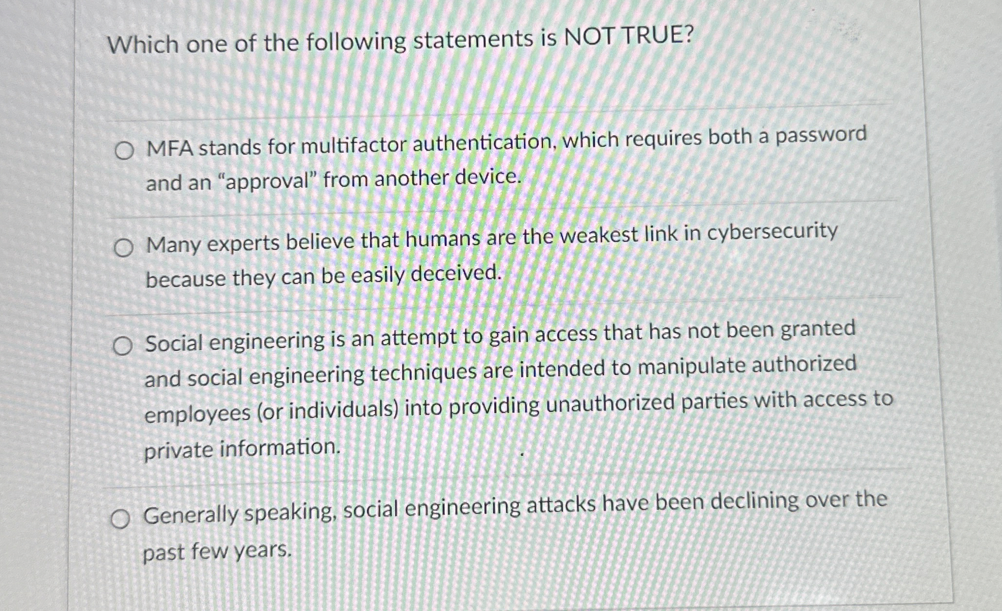 Which one of the following statements is NOT