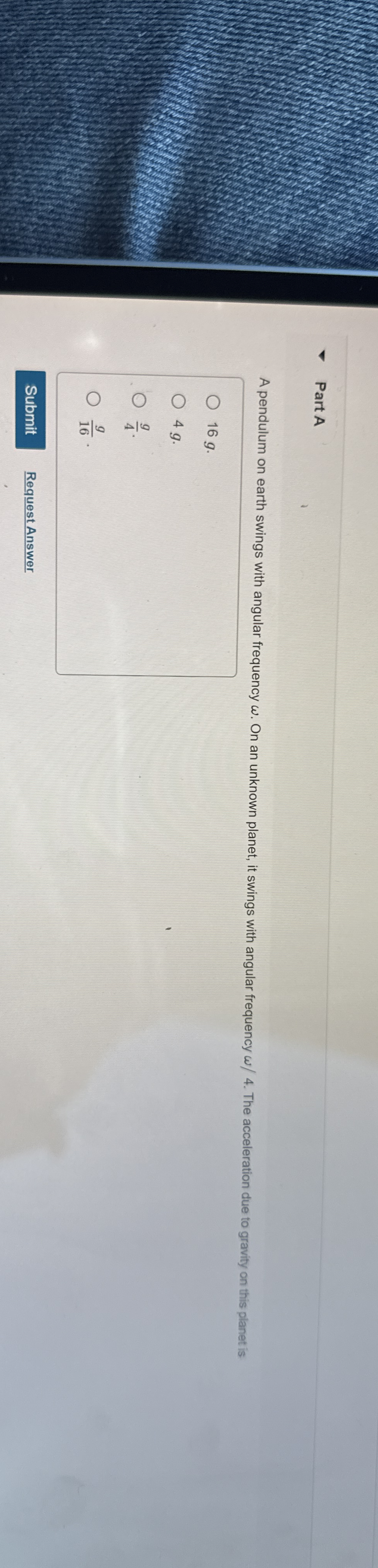 Part A A pendulum on earth swings with angular