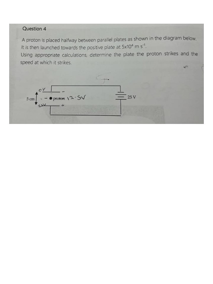 Question 4 A proton is placed halfway between
