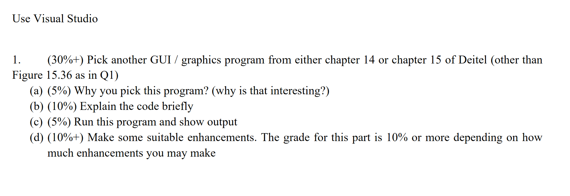 Use Visual Studio Pick another GUI / graphics