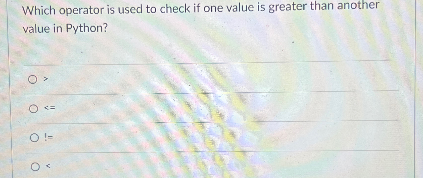 Which operator is used to check if one value is