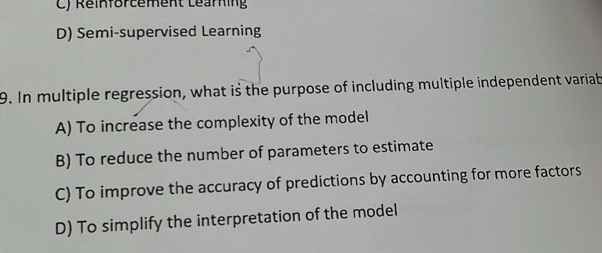 D ) Semi - supervised Learning 9 . In multiple