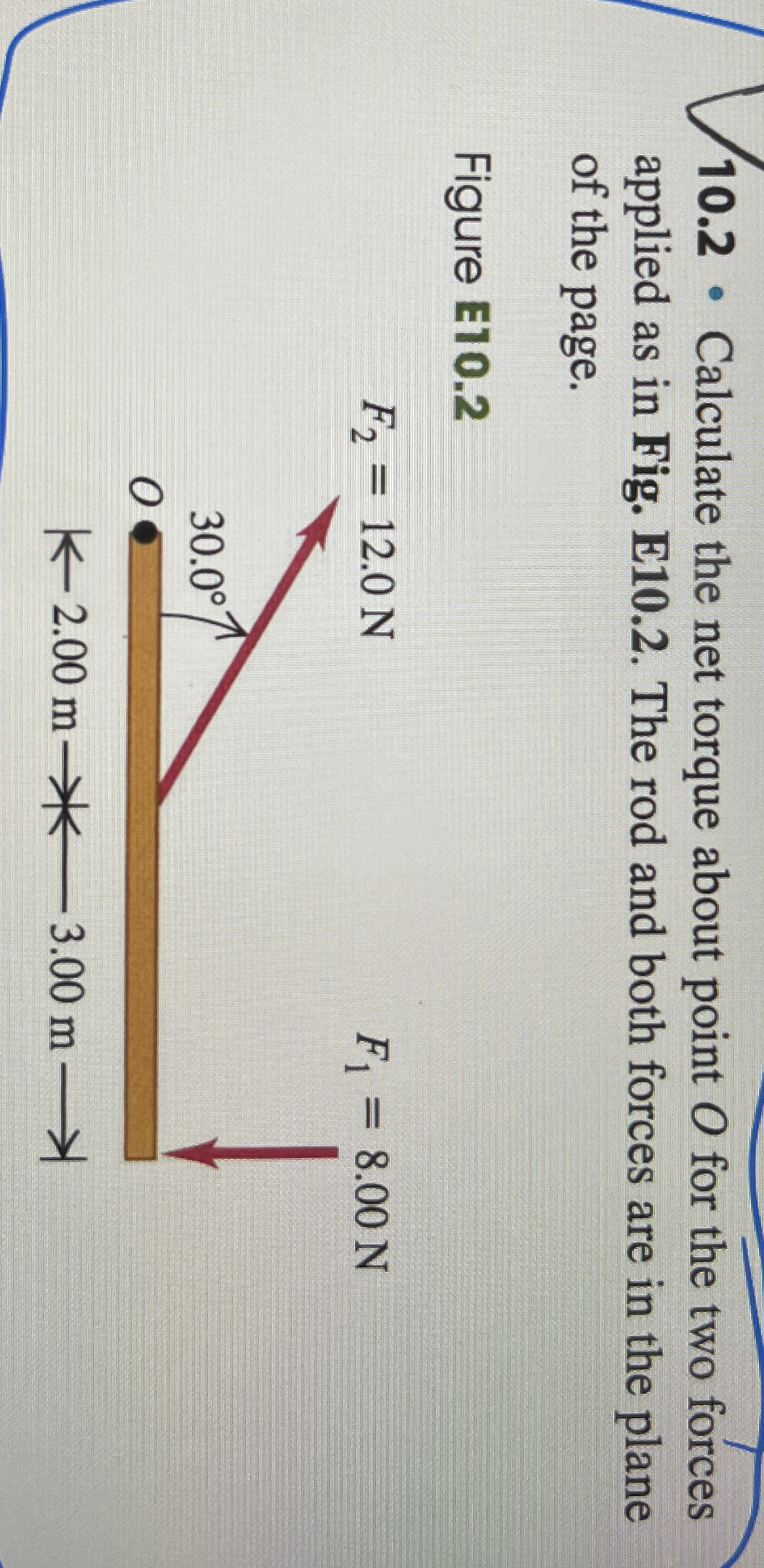 1 0 . 2 - Calculate the net torque about point O