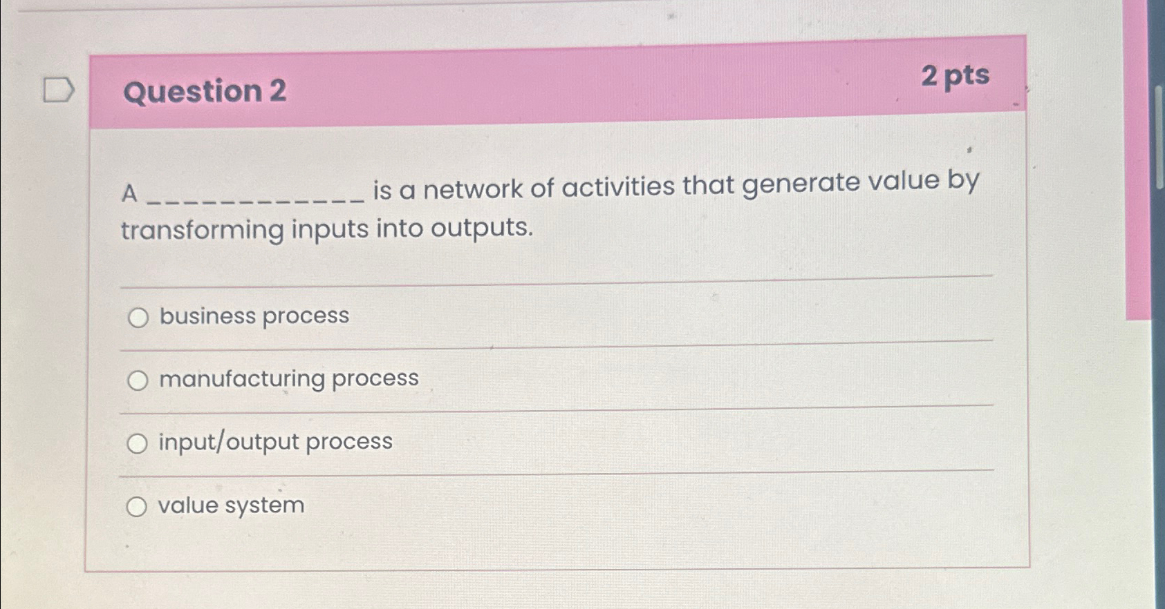 Question 2 2 pts A is a network of activities