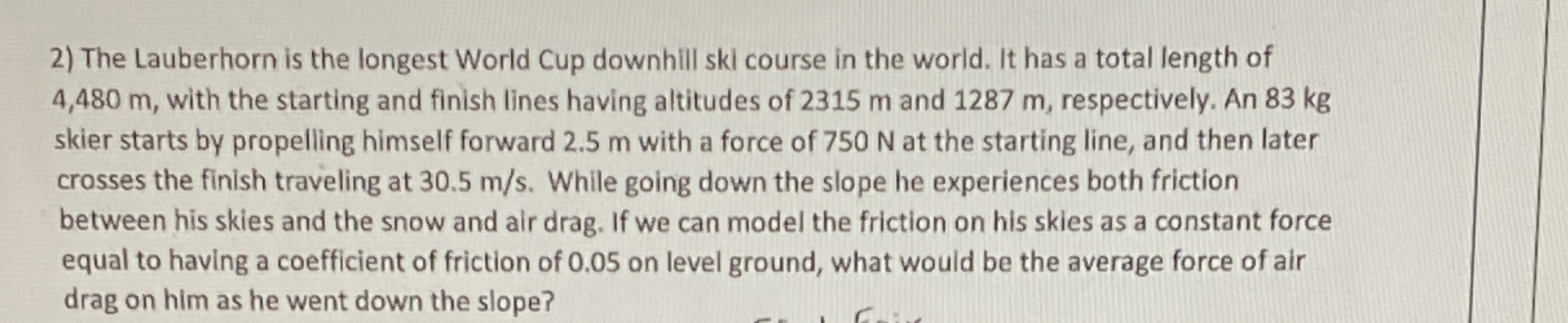 The Lauberhorn is the longest World Cup downhill