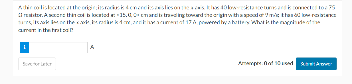 A thin coil is located at the origin; its radius