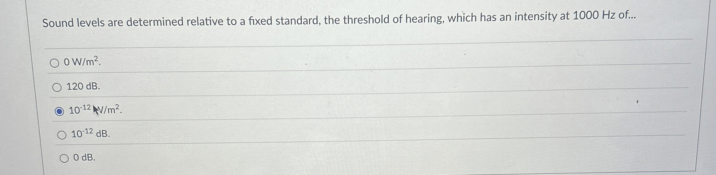 Sound levels are determined relative to a fixed