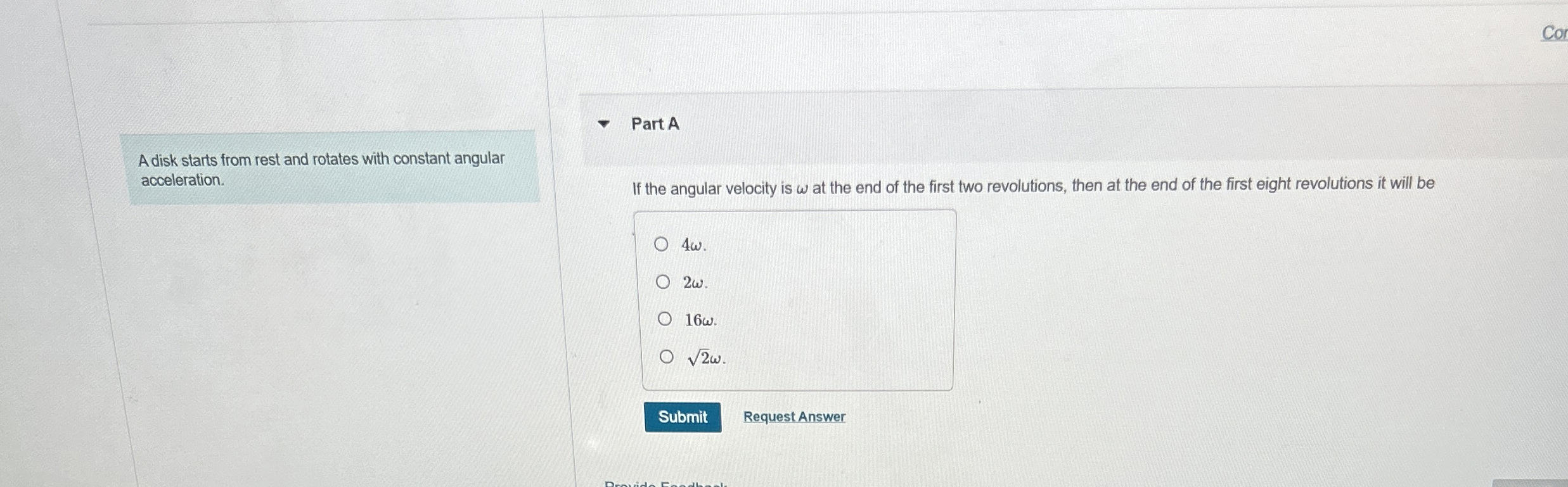 Part A A disk starts from rest and rotates with