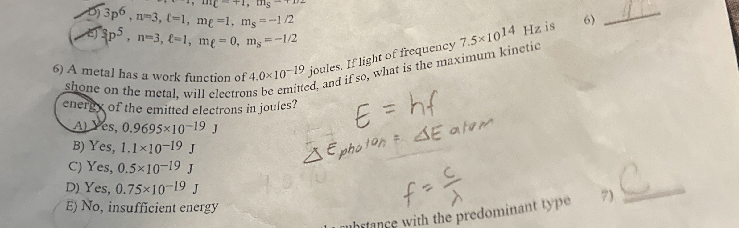 6 ) A metal has a work function of 4 . 0 1 0 - 1