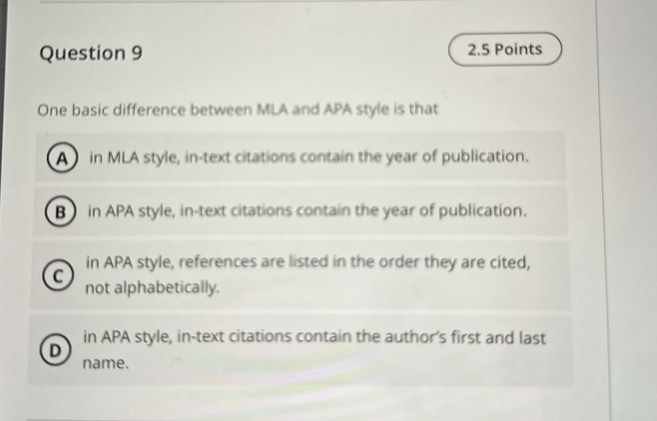 Question 9 One basic difference between MLA and