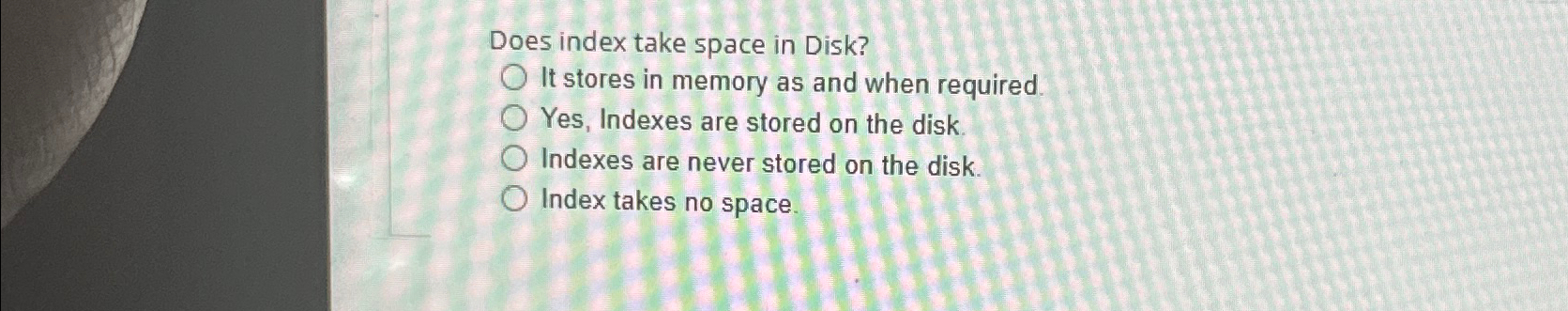 Does index take space in Disk? It stores in